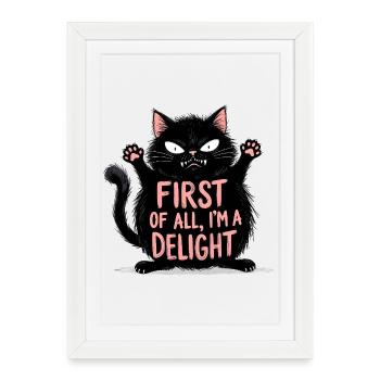 First of All I'm a Delight  - Framed poster (27 × 37 cm) - white - Front