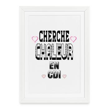 Cherche Chaleur en CDI - Affiche encadrée (27 × 37 cm) - blanc - Devant