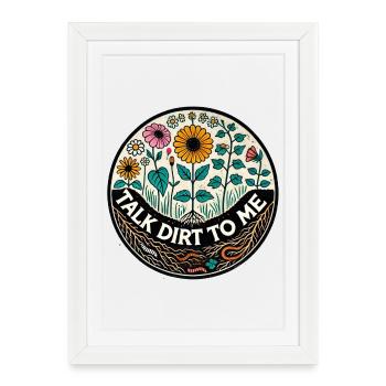 Insigne floral Speak Dirt To Me - Affiche encadrée (27 × 37 cm) - blanc - Devant