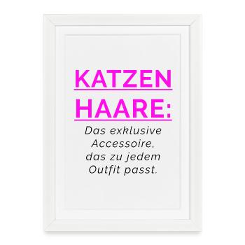 CAT HAIR - Accessory that goes with any outfit - Framed poster (27 × 37 cm) - white - Front