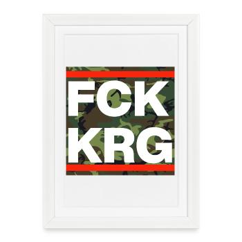 FCK KRG ! MERDE LA GUERRE CONTRE LA HAINE ET LA PAIX SOUFFRANTE - Affiche encadrée (27 × 37 cm) - blanc - Devant