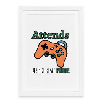 Wait, I'm finishing my game - Framed poster (27 × 37 cm) - white - Front