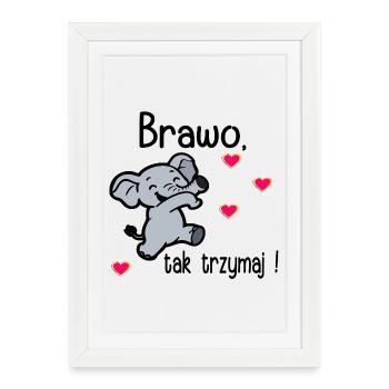 Bravo, keep it up - Framed poster (27 × 37 cm) - white - Front