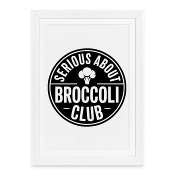 Brokkoli - Serious about Broccoli - Framed poster (27 × 37 cm) - white - Front