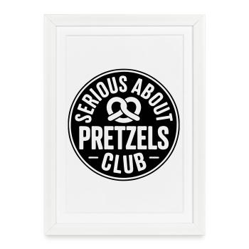 Pretzel Lovers Serious about Pretzels Bäcker - Framed poster (27 × 37 cm) - white - Front