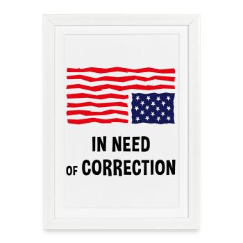 In Need Of Correction (US Flag Upside Down) - Framed poster (27 × 37 cm) - white - Front