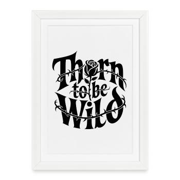 Thorn to be wild: Thorn design - Framed poster (27 × 37 cm) - white - Front