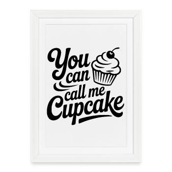 Tu peux m’appeler Cupcake - Affiche encadrée (27 × 37 cm) - blanc - Devant