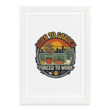 Born to Garden - Jardinage urbain de style rétro - Affiche encadrée (27 × 37 cm) - blanc - Devant