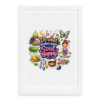 Do what makes your soul happy - Framed poster (27 × 37 cm) - white - Front