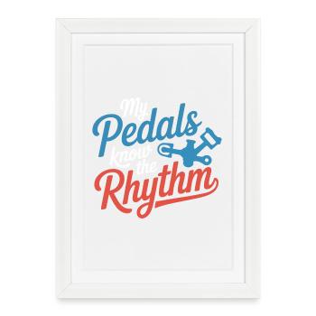 Artistic Cycling My Pedals Know The Rhythm Pro  - Framed poster (27 × 37 cm) - white - Front