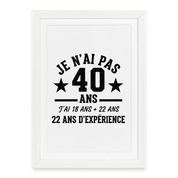 Je ne veux pas 40 ans - Affiche encadrée (27 × 37 cm) - blanc - Devant