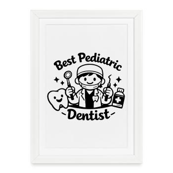 Best Pediatric Dentist - Framed poster (27 × 37 cm) - white - Front