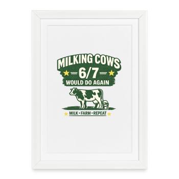 Milking Cows 6/7 Farmer Humor Farm Shirt - Framed poster (27 × 37 cm) - white - Front