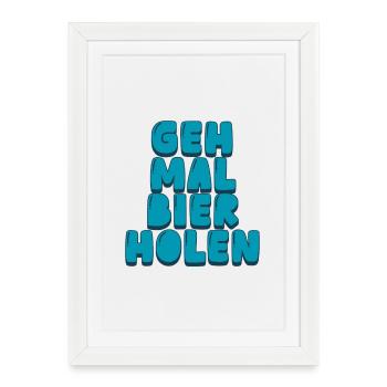 Geh mal Bier holen - Gerahmtes Poster (27 × 37 cm) - Weiß - Vorne