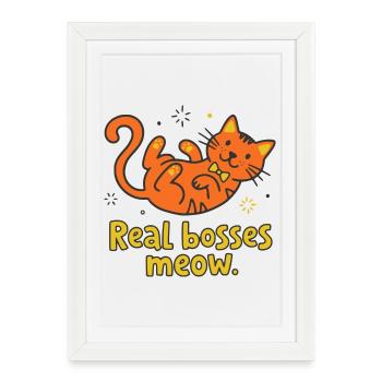 Real bosses meow cat - Framed poster (27 × 37 cm) - white - Front