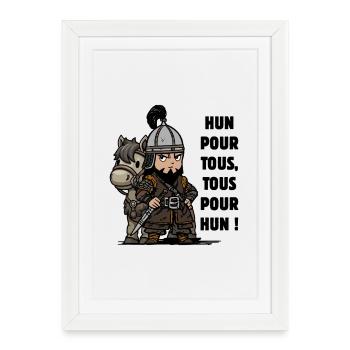 HUN POUR TOUS, TOUS POUR HUN ! - Attila, humour mé - Affiche encadrée (27 × 37 cm) - blanc - Devant