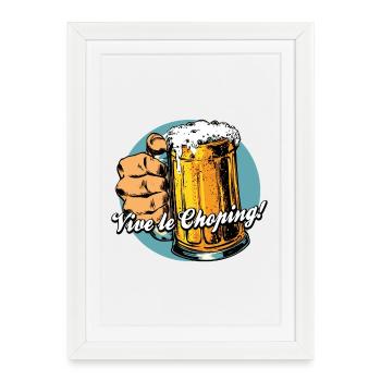 VIVE LE CHOPING ! - humour bière et shopping - Affiche encadrée (27 × 37 cm) - blanc - Devant