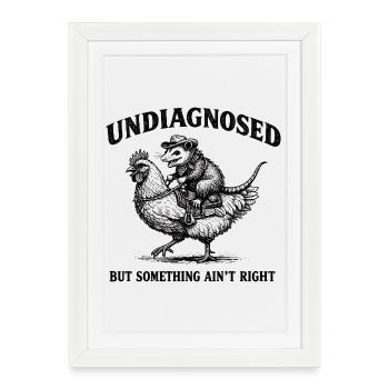 Not diagnosed, but something is wrong - Framed poster (27 × 37 cm) - white - Front
