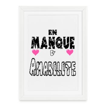  En Manque d'Amabilité - Affiche encadrée (27 × 37 cm) - blanc - Devant