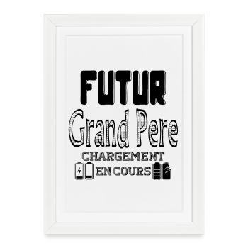 Futur Grand Père Chargement En Cours - Affiche encadrée (27 × 37 cm) - blanc - Devant