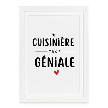 Cuisinière trop géniale Chef Cadeau - Affiche encadrée (27 × 37 cm) - blanc - Devant