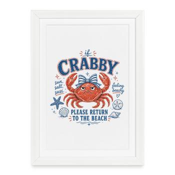 Krabbe - If Crabby – Please Return to the Beach - Framed poster (27 × 37 cm) - white - Front