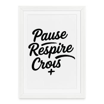 Pause Respire Crois Script - Affiche encadrée (27 × 37 cm) - blanc - Devant