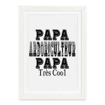 Papa Arboriculteur Papa Très Cool - Affiche encadrée (27 × 37 cm) - blanc - Devant