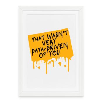 That Wasn't Very Data-Driven Of You Funny Nerd - Framed poster (27 × 37 cm) - white - Front