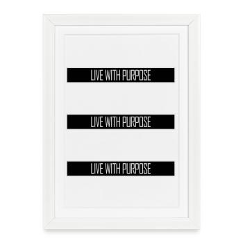 Live With Purpose Motivation Sense Mindset Saying - Framed poster (27 × 37 cm) - white - Front
