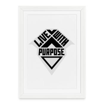 Live With Purpose Motivation Sense Mindset Saying - Framed poster (27 × 37 cm) - white - Front