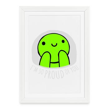 Je suis tellement fier de toi pour t’encourager sincèrement à dire - Affiche encadrée (27 × 37 cm) - blanc - Devant