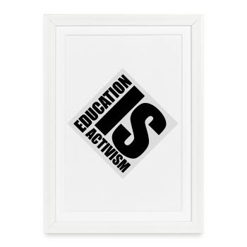 L’éducation est activisme Bildung Aktivismus Déclaration - Affiche encadrée (27 × 37 cm) - blanc - Devant