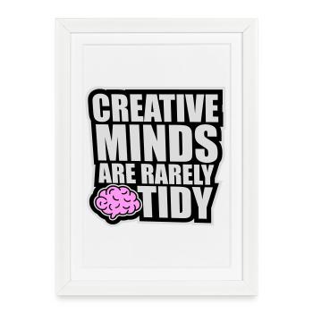 Creative Minds Are Rarely Tidy Funny Creative Logo - Framed poster (27 × 37 cm) - white - Front