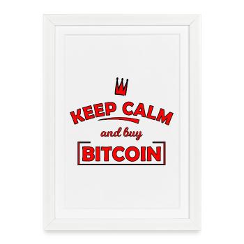 Keep Calm Bitcoin Print - Gerahmtes Poster (27 × 37 cm) - Weiß - Vorne