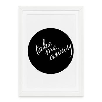 Take Me Away Minimalist Saying Shirt - Framed poster (27 × 37 cm) - white - Front