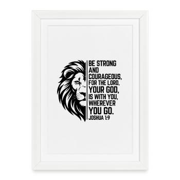 Sois fort - Josué 1:9 - Style chrétien du Lion - Affiche encadrée (27 × 37 cm) - blanc - Devant