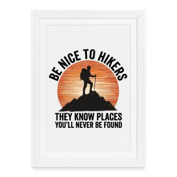 Hiking - Outdoor Adventure - Be Nice to Hikers - Framed poster (27 × 37 cm) - white - Front