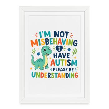 I don't misbehave, I have autism - Framed poster (27 × 37 cm) - white - Front