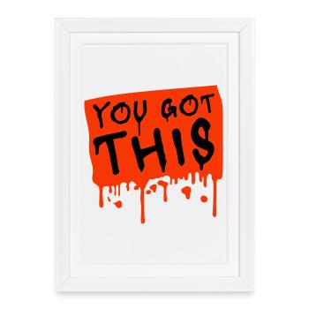 Tu as cette citation motivationnelle et inspirante - Affiche encadrée (27 × 37 cm) - blanc - Devant