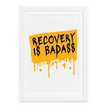Recovery Is Badass Logo, citation de rétablissement motivant - Affiche encadrée (27 × 37 cm) - blanc - Devant
