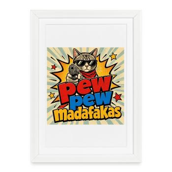 Pew Pew Le Chat de Madafaka - Affiche encadrée (27 × 37 cm) - blanc - Devant