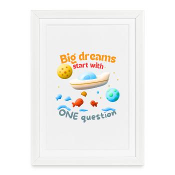 Big dreams start with ONE question - Framed poster (27 × 37 cm) - white - Front