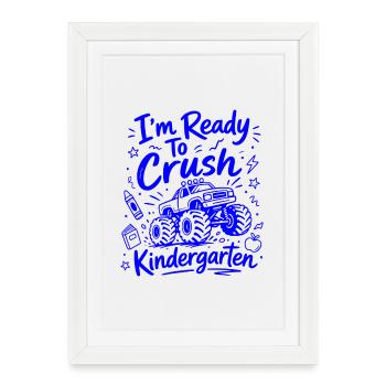I'm Ready Crush Kindergarten - Cute Monster Truck - Framed poster (27 × 37 cm) - white - Front