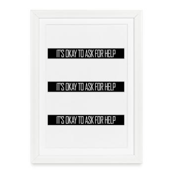It's Okay To Ask For Help Help Questions Saying Logo - Framed poster (27 × 37 cm) - white - Front