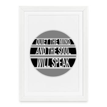 Quiet The Mind And The Soul Will Speak Ruhe Spruch - Framed poster (27 × 37 cm) - white - Front