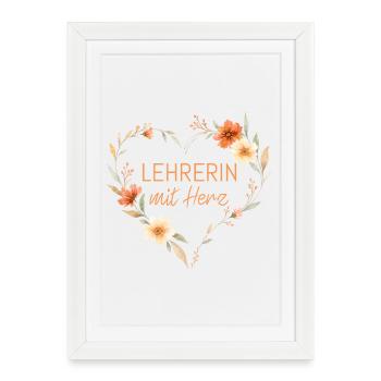 Lehrerin mit Herz! - Gerahmtes Poster (27 × 37 cm) - Weiß - Vorne