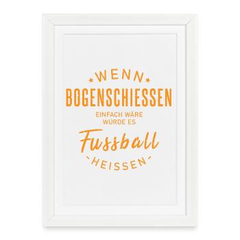 Bogenschütze Spruch - Gerahmtes Poster (27 × 37 cm) - Weiß - Vorne