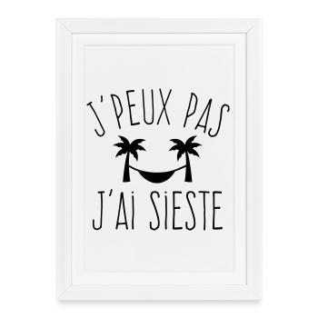 J'peux pas j'ai sieste - Humour repos - Affiche encadrée (27 × 37 cm) - blanc - Devant